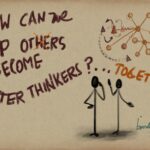 How can we become better thinkers together?